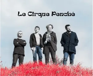 Le Cirque Penché - La Pistouflerie